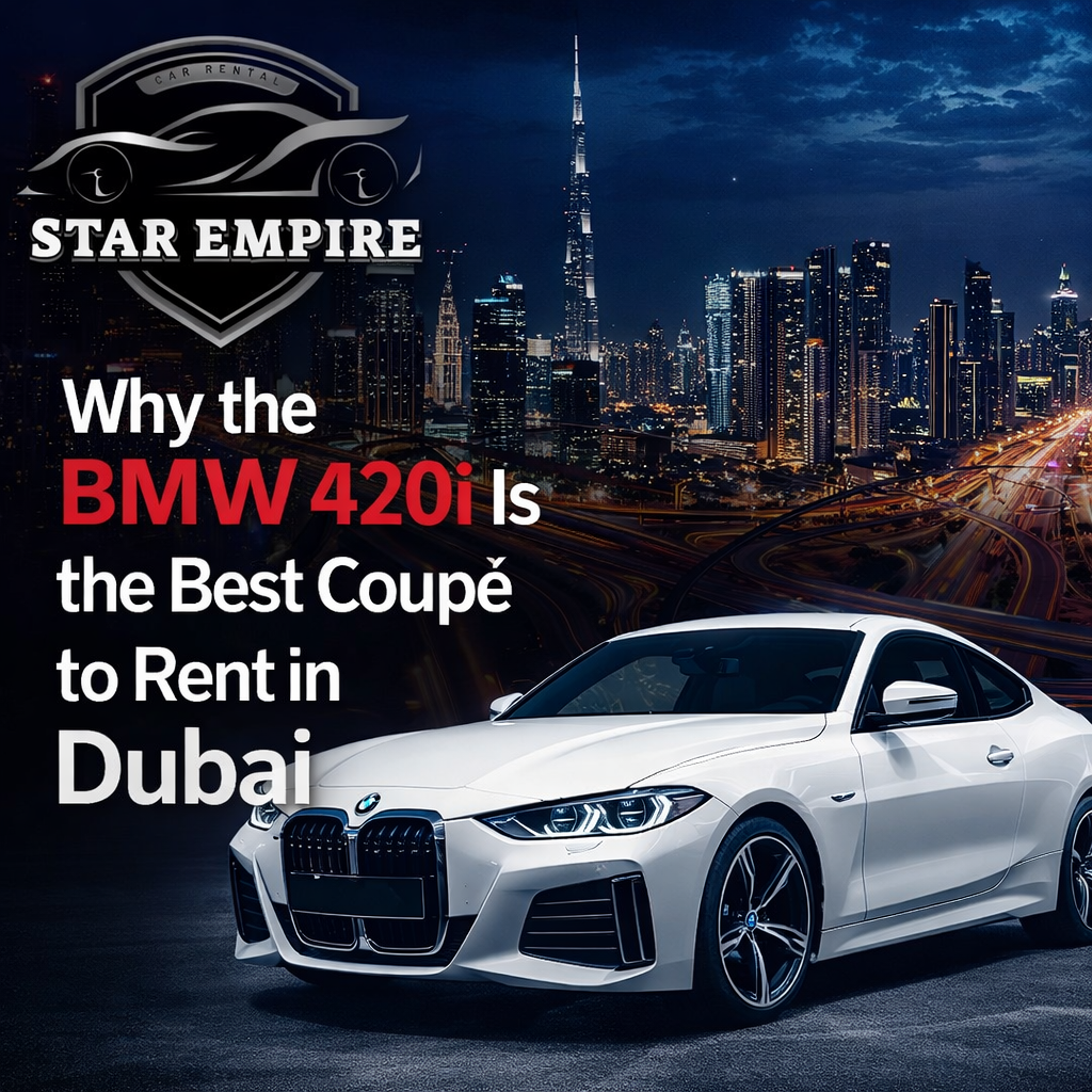 Why the BMW 420i Is the Best Coupe to Rent in Dubai